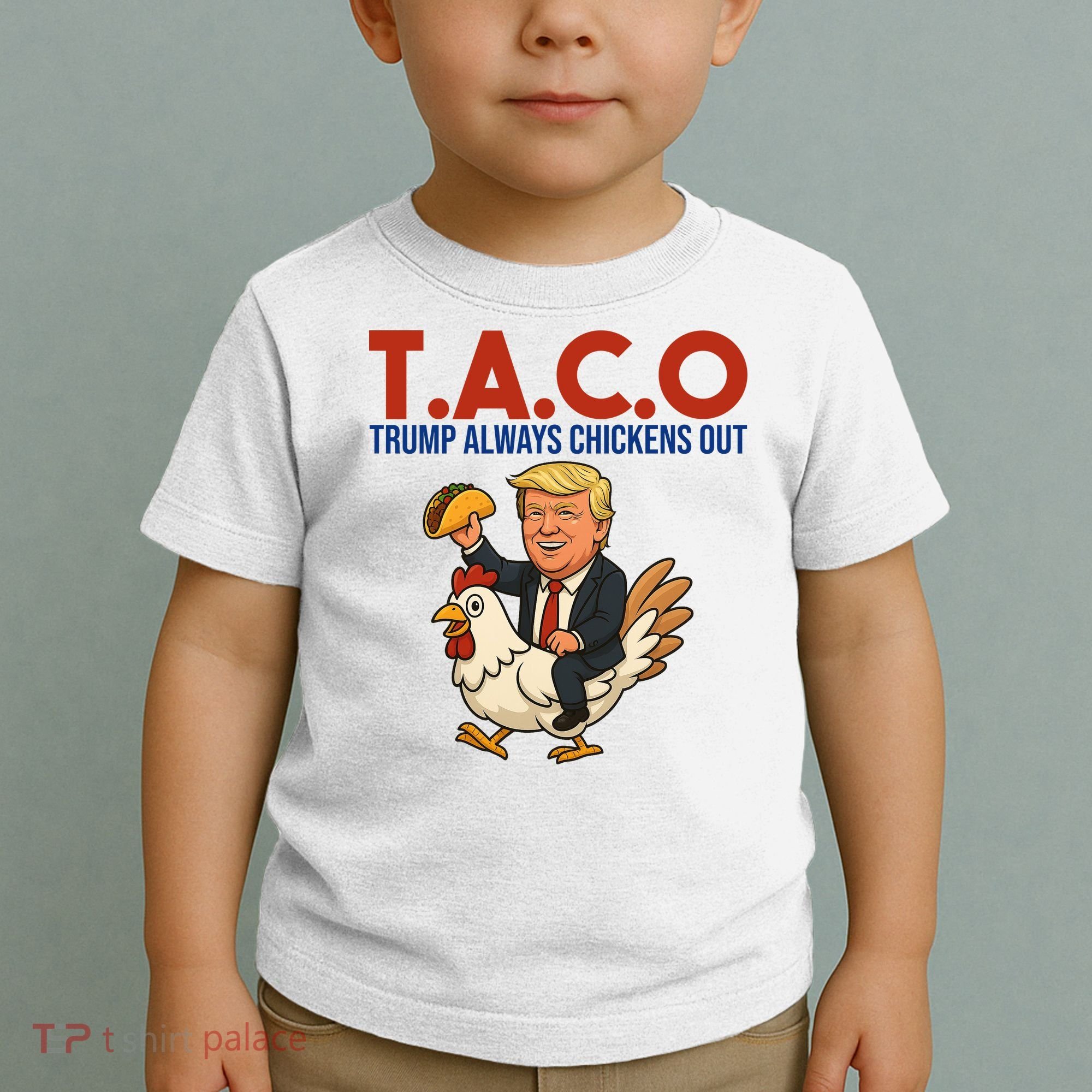 Taco Trump Always Chickens Out Riding A Chicken Toddler T-Shirt