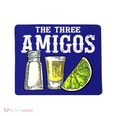 The Three Amigos Lime Salt Tequila Funny Cinco De Mayo Gifts Mousepad