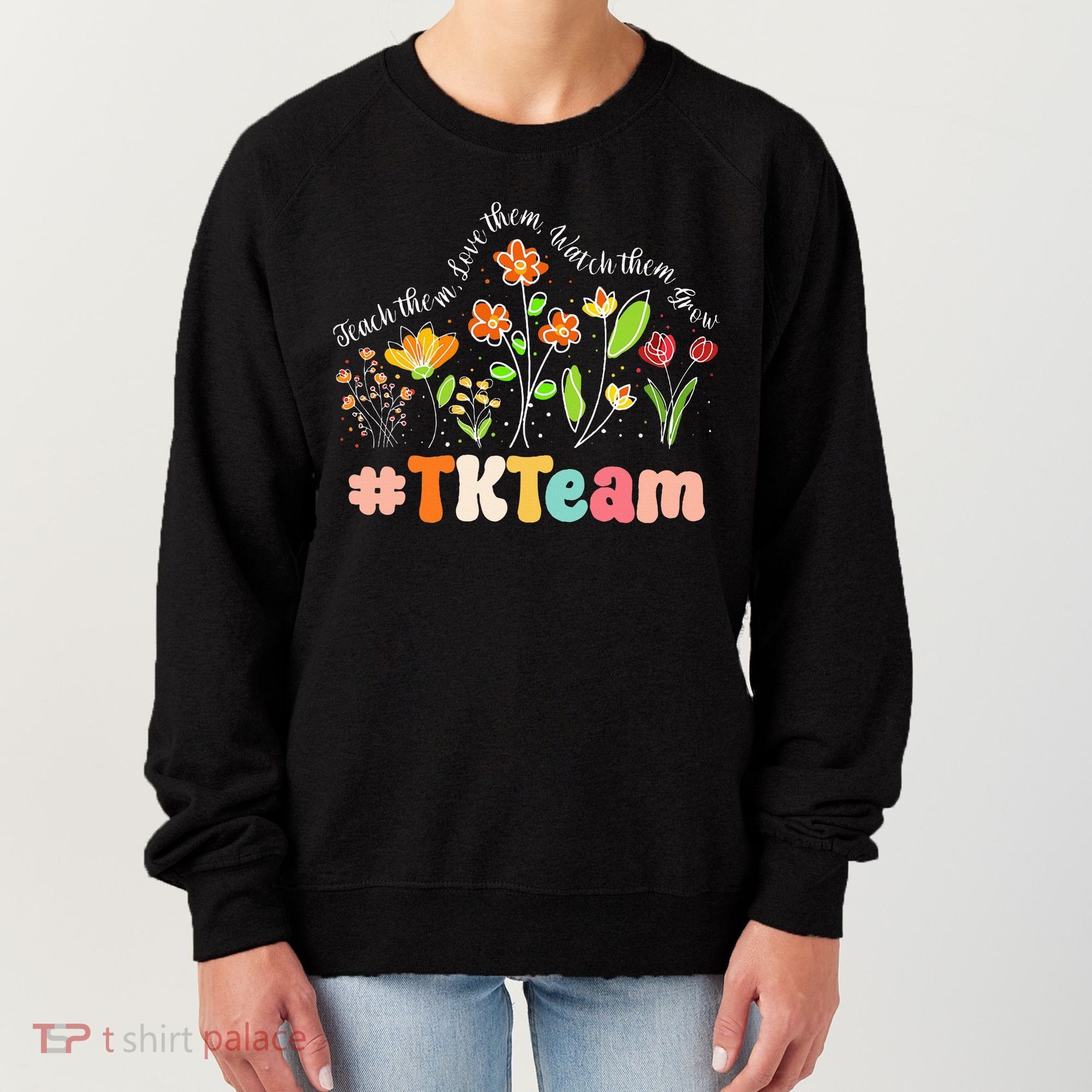 TK Team Appreciation Week Teacher Back to School  Women's Sweatshirt
