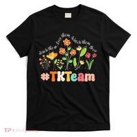 TK Team Appreciation Week Teacher Back to School  T-Shirt thumb 0