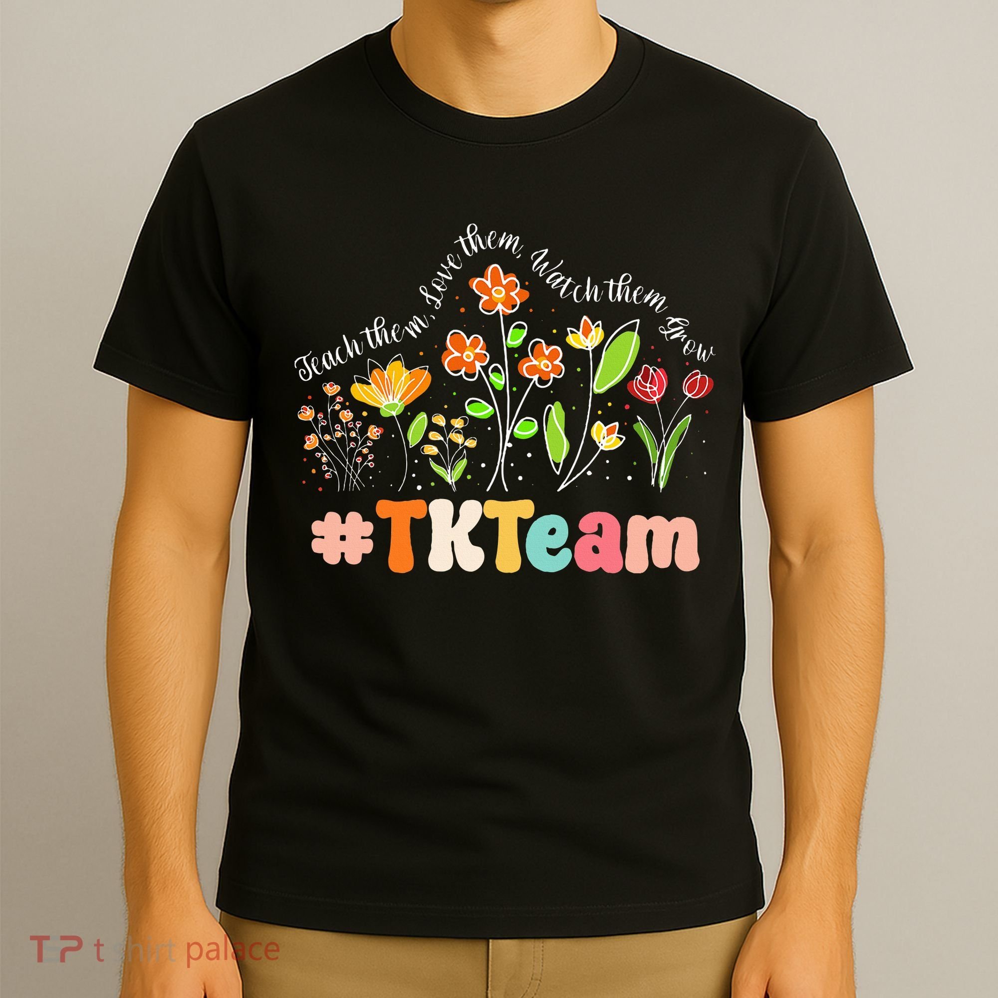 TK Team Appreciation Week Teacher Back to School  T-Shirt