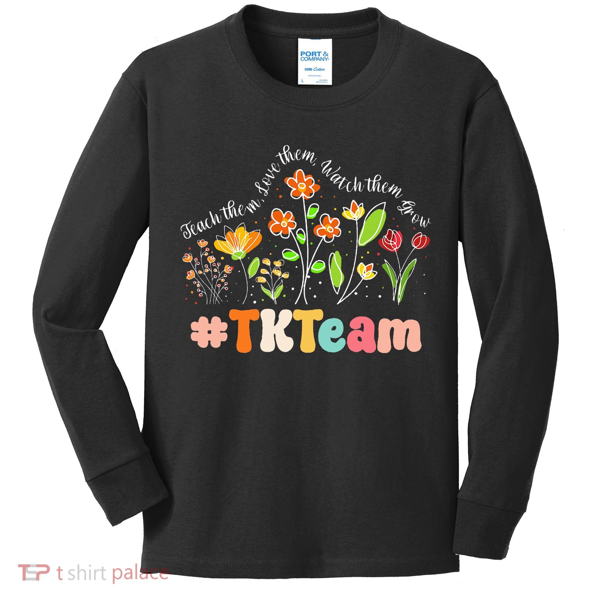 TK Team Appreciation Week Teacher Back to School  Kids Long Sleeve Shirt