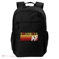 Thanksgiving Thankful Af Sarcastic Saying Rude Humor Backpack thumb 0