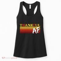 Thanksgiving Thankful Af Sarcastic Saying Rude Humor Women's Tank Top thumb 0
