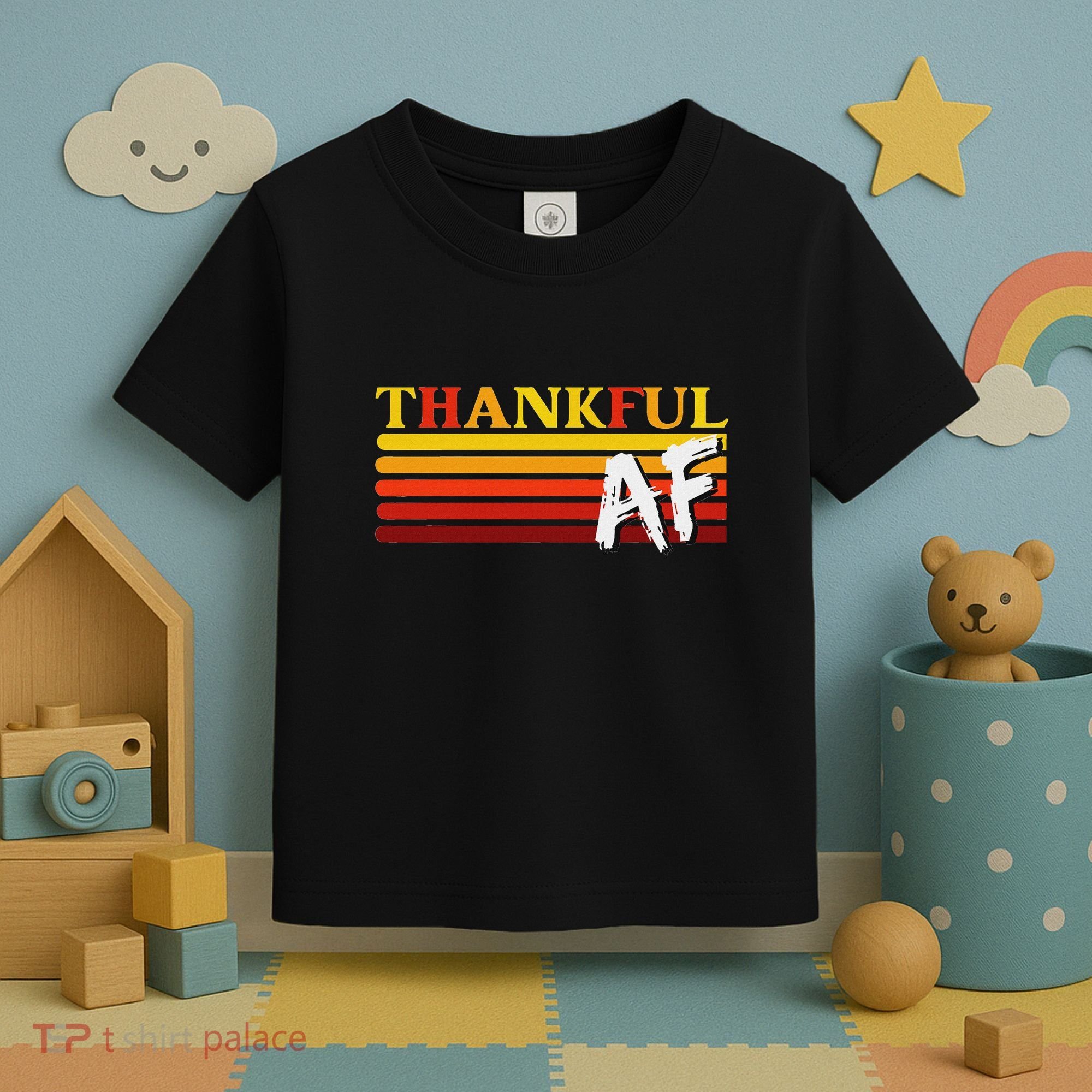 Thanksgiving Thankful Af Sarcastic Saying Rude Humor Toddler T-Shirt