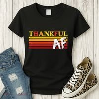 Thanksgiving Thankful Af Sarcastic Saying Rude Humor Women's T-Shirt thumb 3