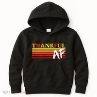 Thanksgiving Thankful Af Sarcastic Saying Rude Humor Kids Hoodie thumb 0