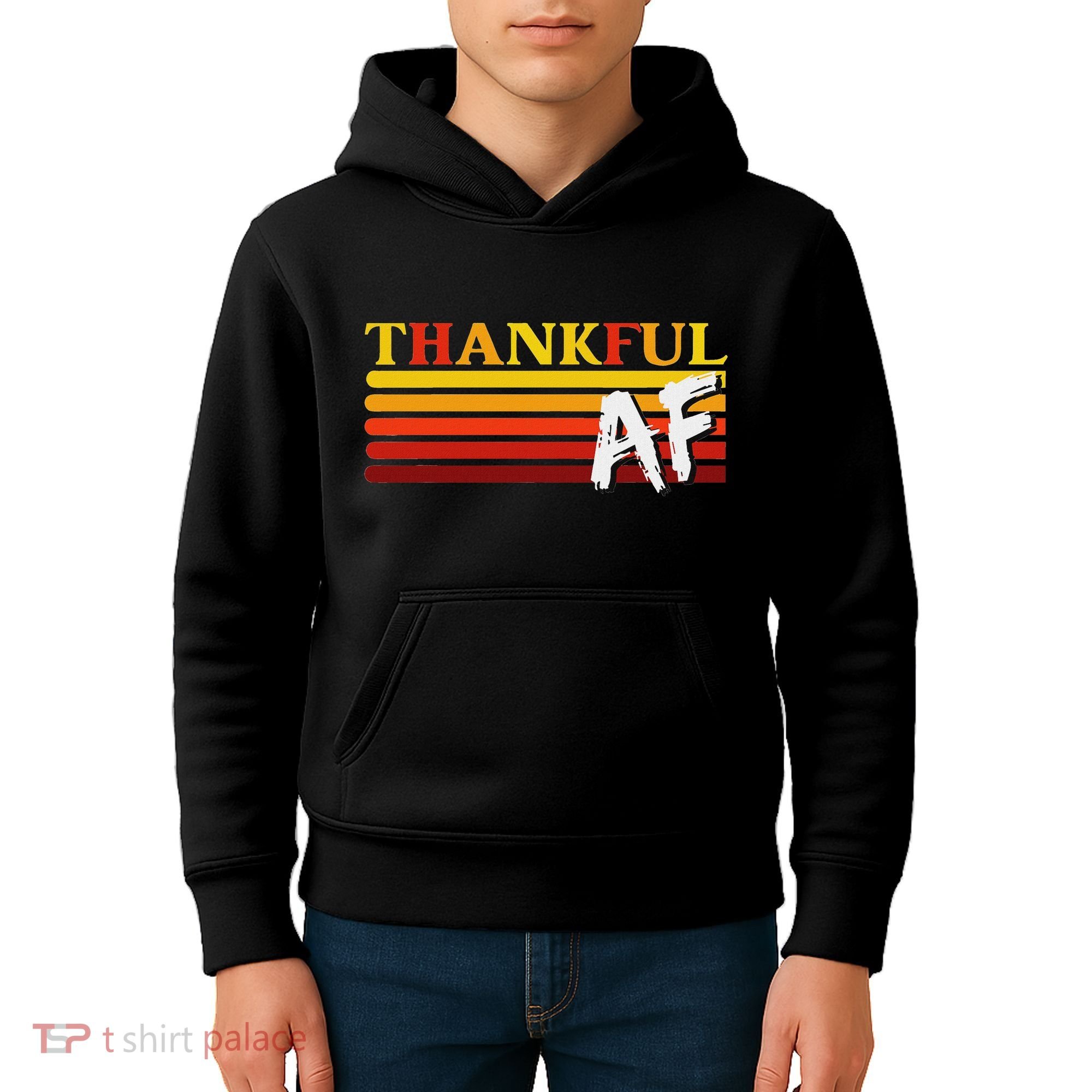 Thanksgiving Thankful Af Sarcastic Saying Rude Humor Kids Hoodie