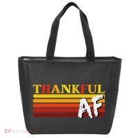 Thanksgiving Thankful Af Sarcastic Saying Rude Humor Tote Bag thumb 0