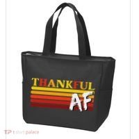 Thanksgiving Thankful Af Sarcastic Saying Rude Humor Tote Bag thumb 3