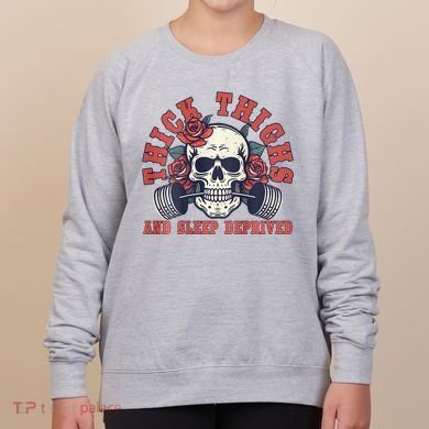Thick Thighs And Sleep Deprived On Back Women's Sweatshirt