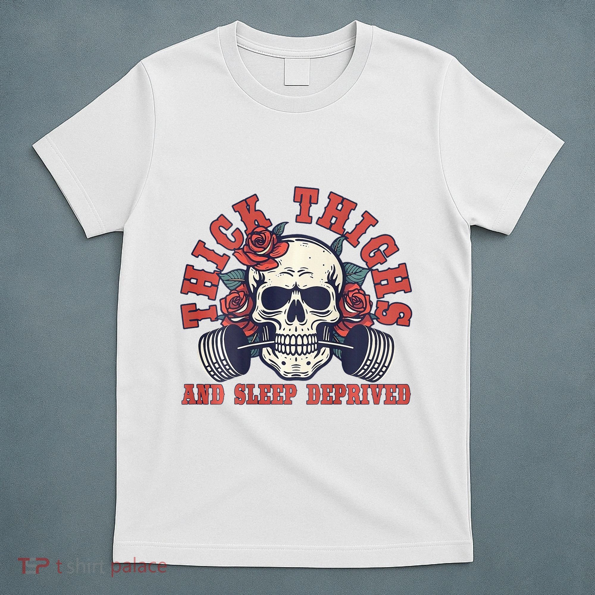 Thick Thighs And Sleep Deprived On Back T-Shirt