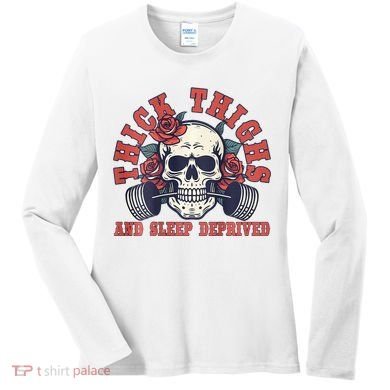 Thick Thighs And Sleep Deprived On Back Women's Long Sleeve Shirt