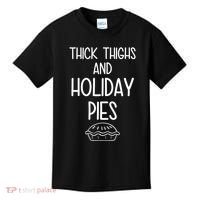 Thick Thighs And Holiday Pies Funny Thanksgiving Kids T-Shirt thumb 0