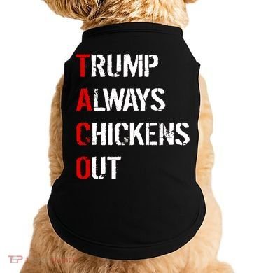 Taco Trump Always Chickens Out Doggie Tank