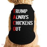 Taco Trump Always Chickens Out Doggie Tank thumb 0