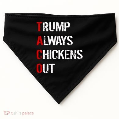 Taco Trump Always Chickens Out USA-Made Doggie Bandana