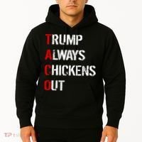 Taco Trump Always Chickens Out Hoodie thumb 2