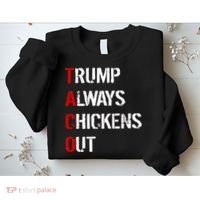 Taco Trump Always Chickens Out Sweatshirt thumb 2