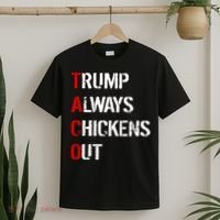 Taco Trump Always Chickens Out T-Shirt thumb 2