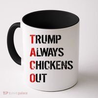 Taco Trump Always Chickens Out Coffee Mug thumb 0