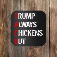 Taco Trump Always Chickens Out Coaster thumb 0