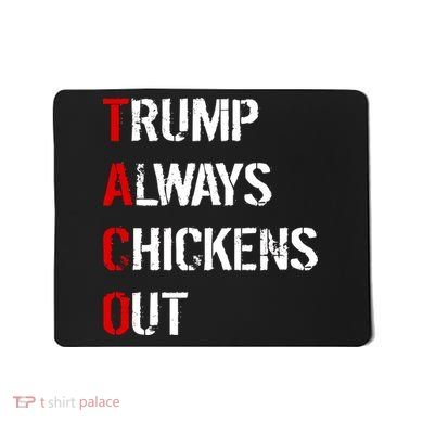 Taco Trump Always Chickens Out Mousepad