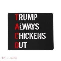 Taco Trump Always Chickens Out Mousepad thumb 0