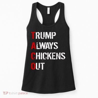 Taco Trump Always Chickens Out Women's Tank Top