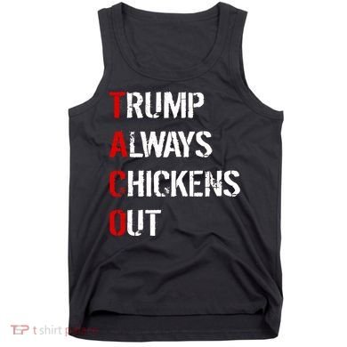 Taco Trump Always Chickens Out Tank Top
