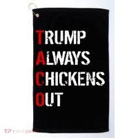 Taco Trump Always Chickens Out Golf Towel thumb 0