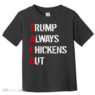 Taco Trump Always Chickens Out Toddler T-Shirt