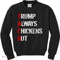 Taco Trump Always Chickens Out Kids Sweatshirt thumb 0