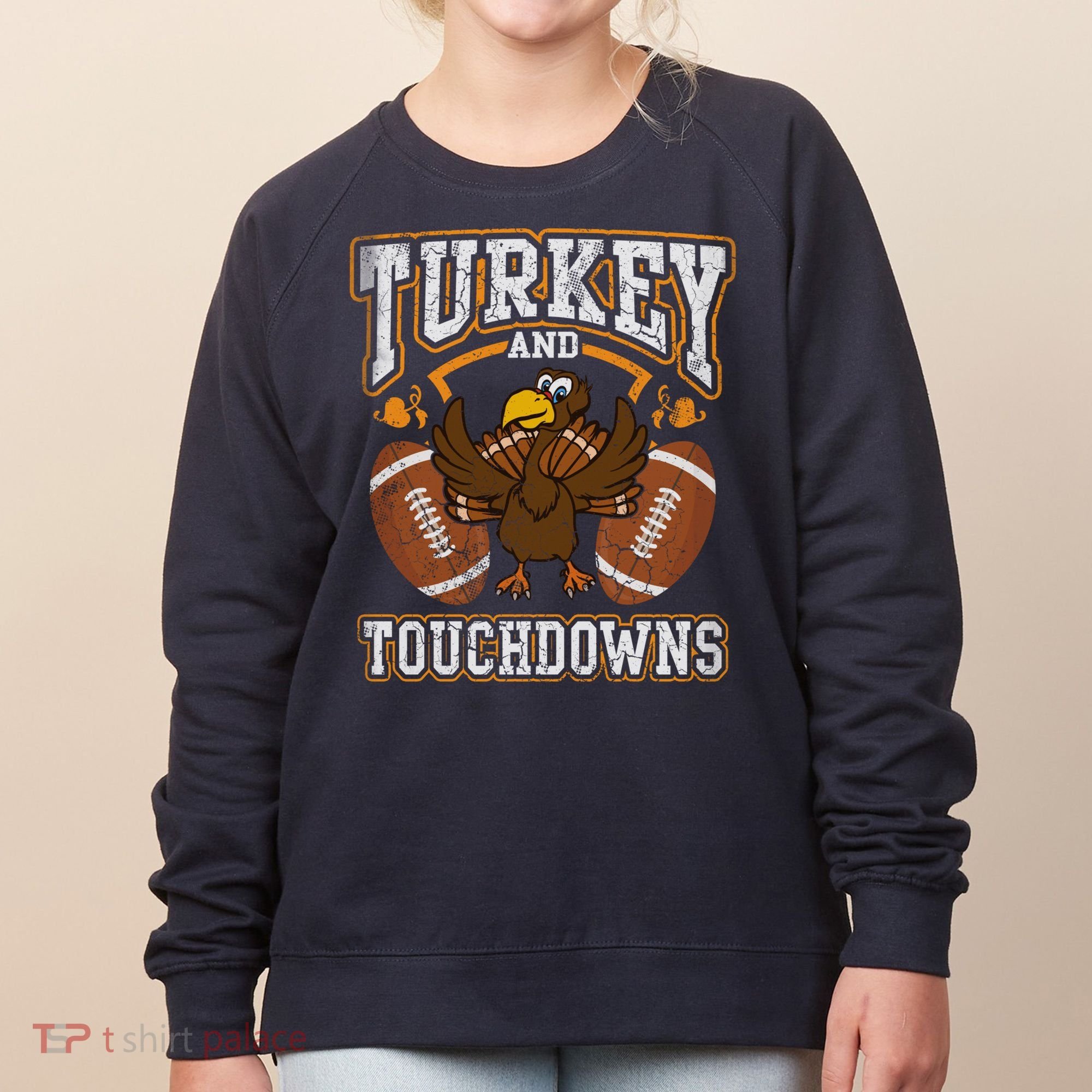 Thanksgiving Turkey And Touchdowns Football Women's Sweatshirt