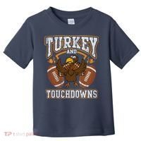 Thanksgiving Turkey And Touchdowns Football Toddler T-Shirt thumb 0
