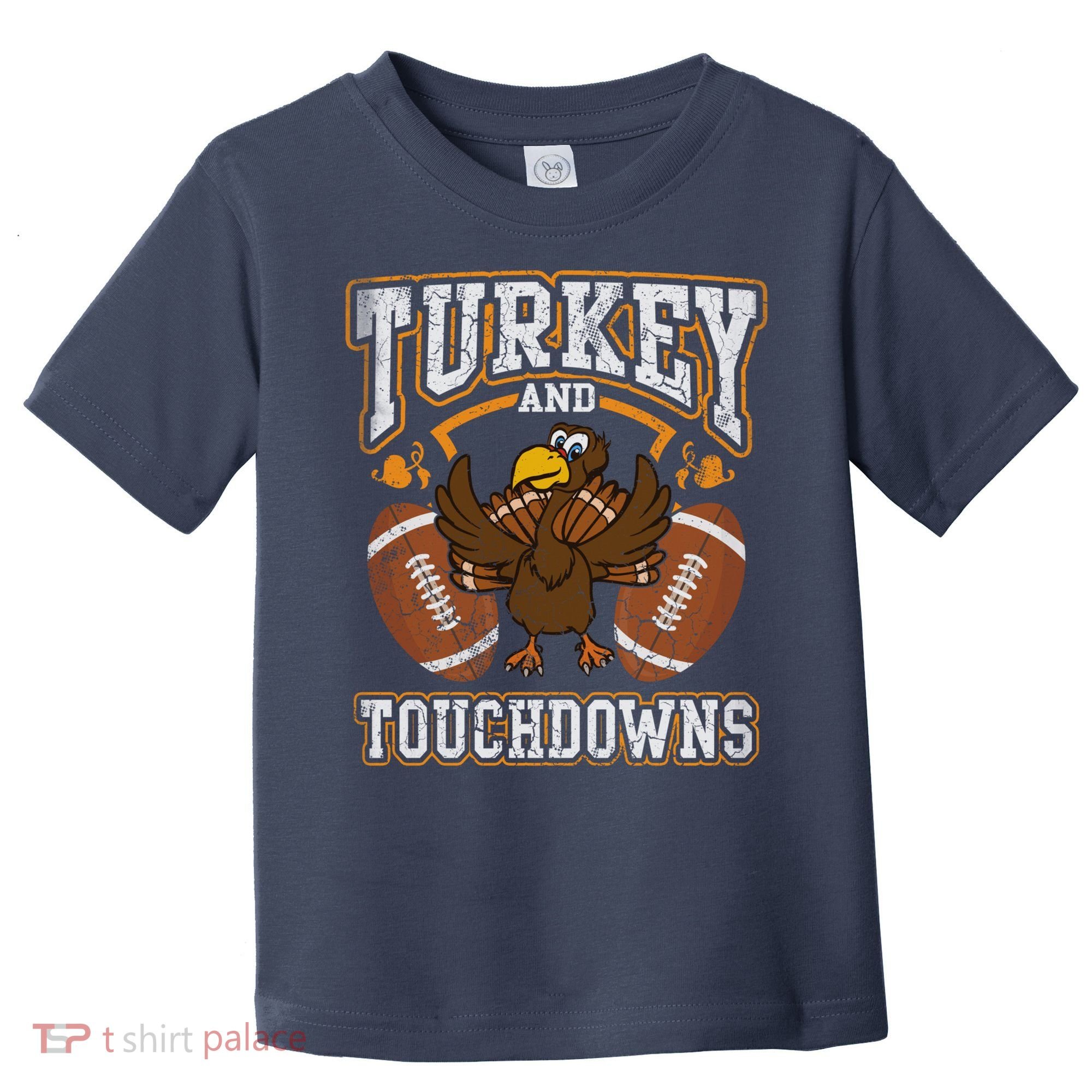 Thanksgiving Turkey And Touchdowns Football Toddler T-Shirt