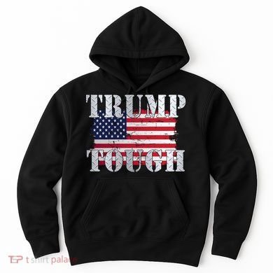 Trump Tough American Flag Hoodie