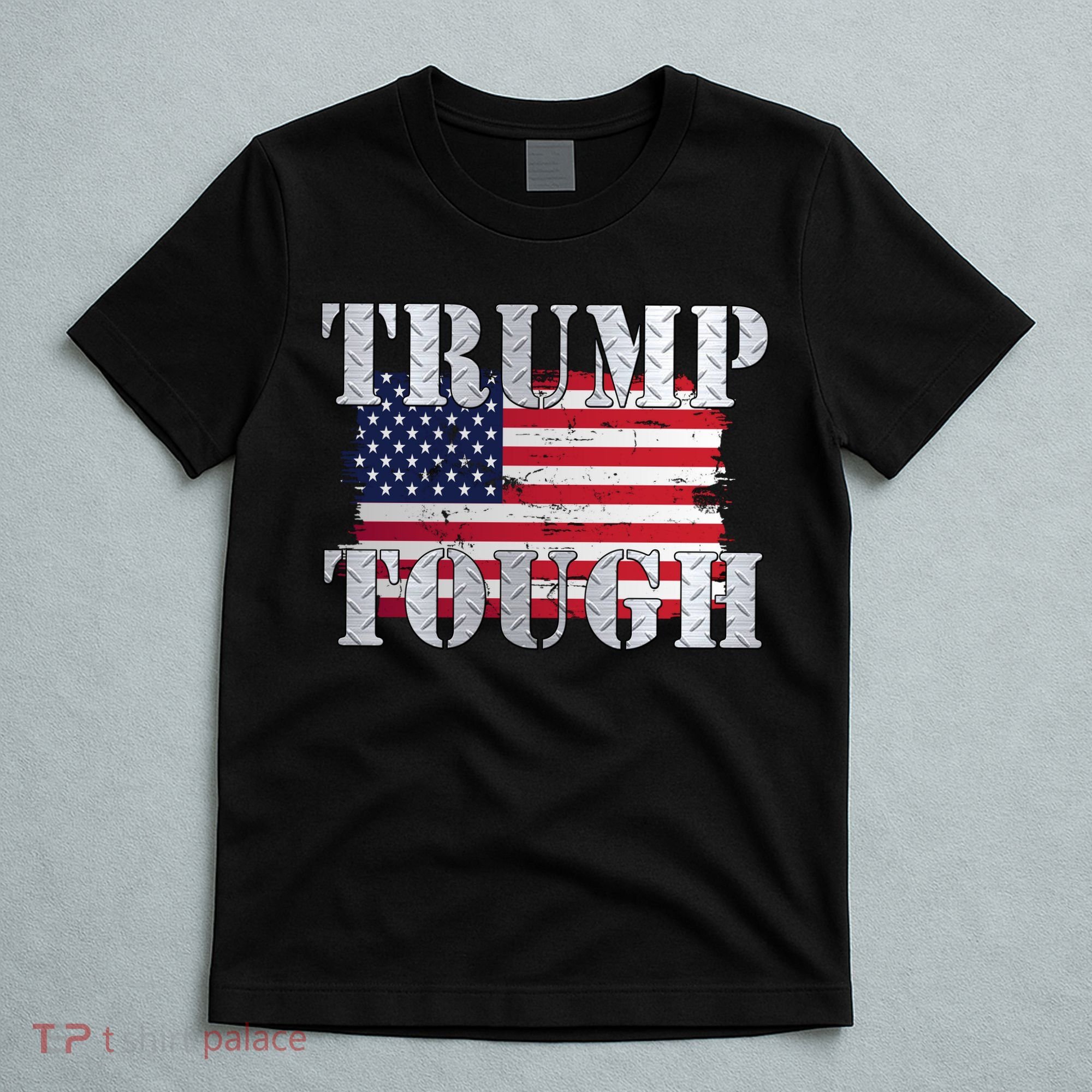 Trump Tough American Flag T-Shirt