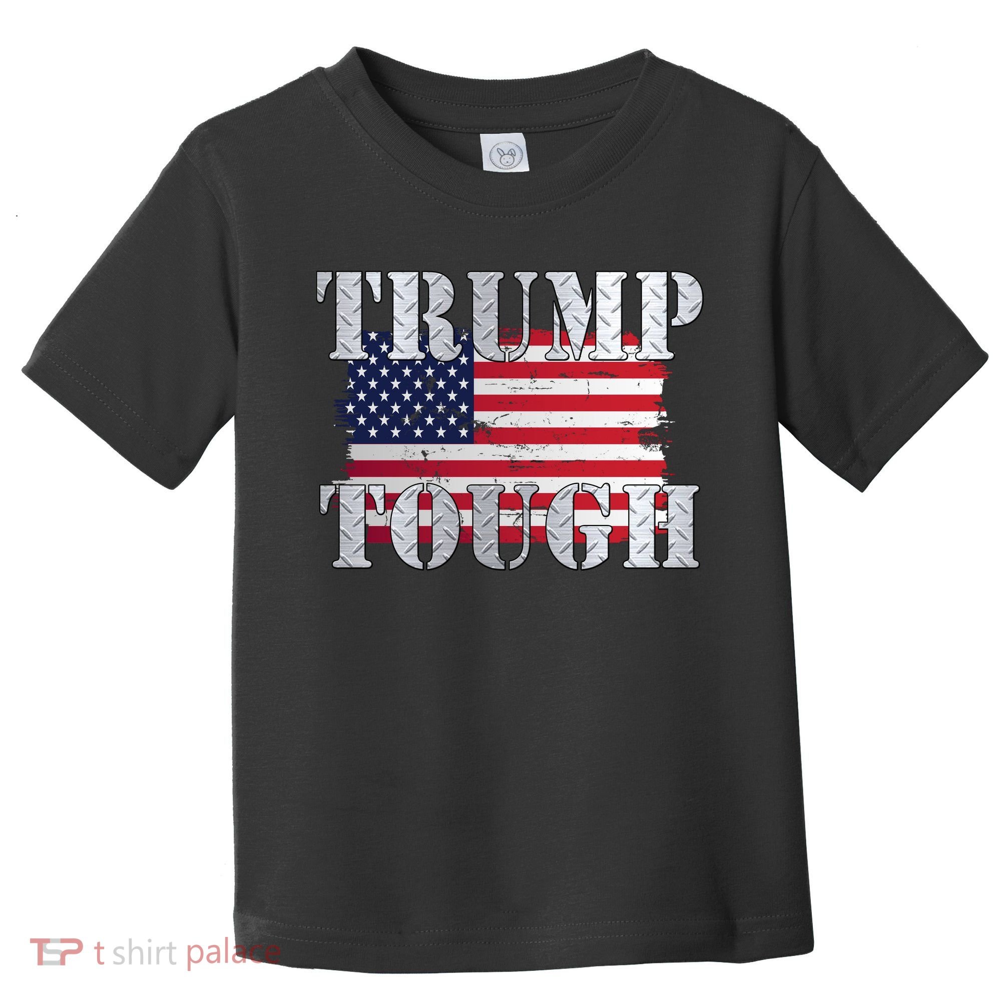 Trump Tough American Flag Toddler T-Shirt