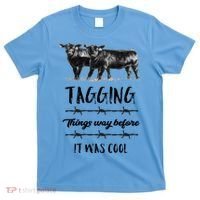 Tagging Things Before It Was Cool Great Gift Black Angus Gift T-Shirt thumb 0
