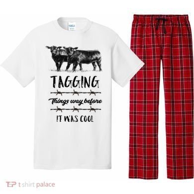 Tagging Things Before It Was Cool Great Gift Black Angus Gift Pajama Set
