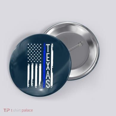 Texas Thin Blue Line Flag Police Design Button