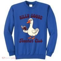 Teacher Teaching Back To School Silly Goose Teacher Club Gift Sweatshirt thumb 0