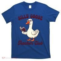 Teacher Teaching Back To School Silly Goose Teacher Club Gift T-Shirt thumb 0
