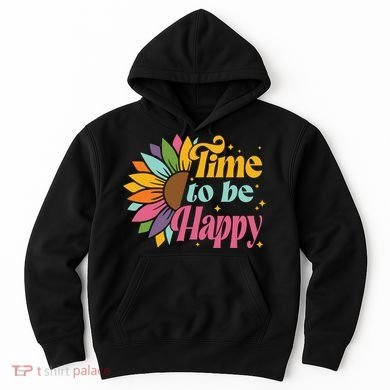 Time To Be Happy Colorful Sunflower Hoodie