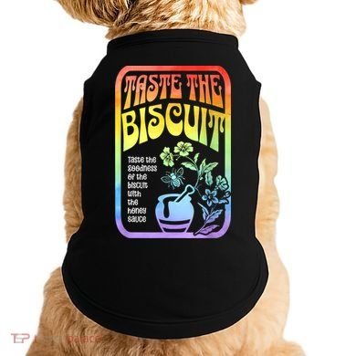 Taste The Biscuit Taste The Goodness Doggie Tank
