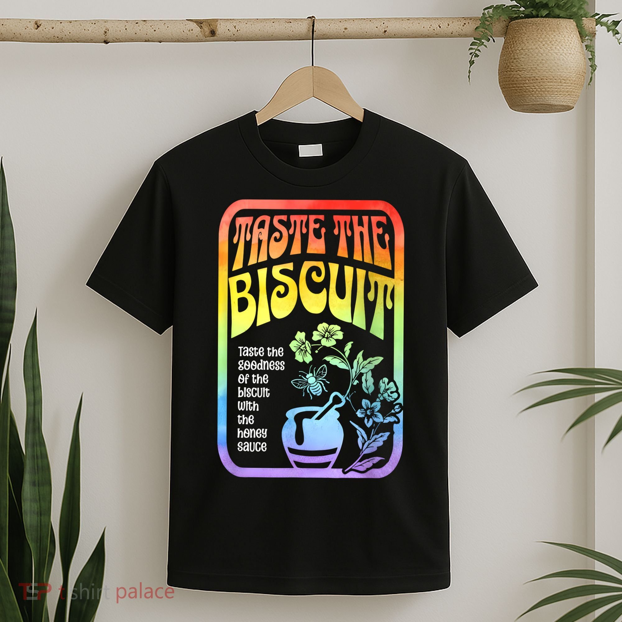 Taste The Biscuit Taste The Goodness T-Shirt