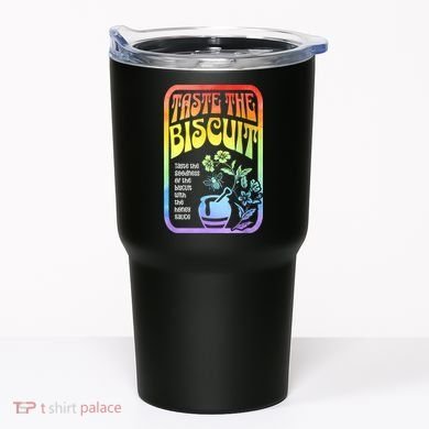 Taste The Biscuit Taste The Goodness Tumbler