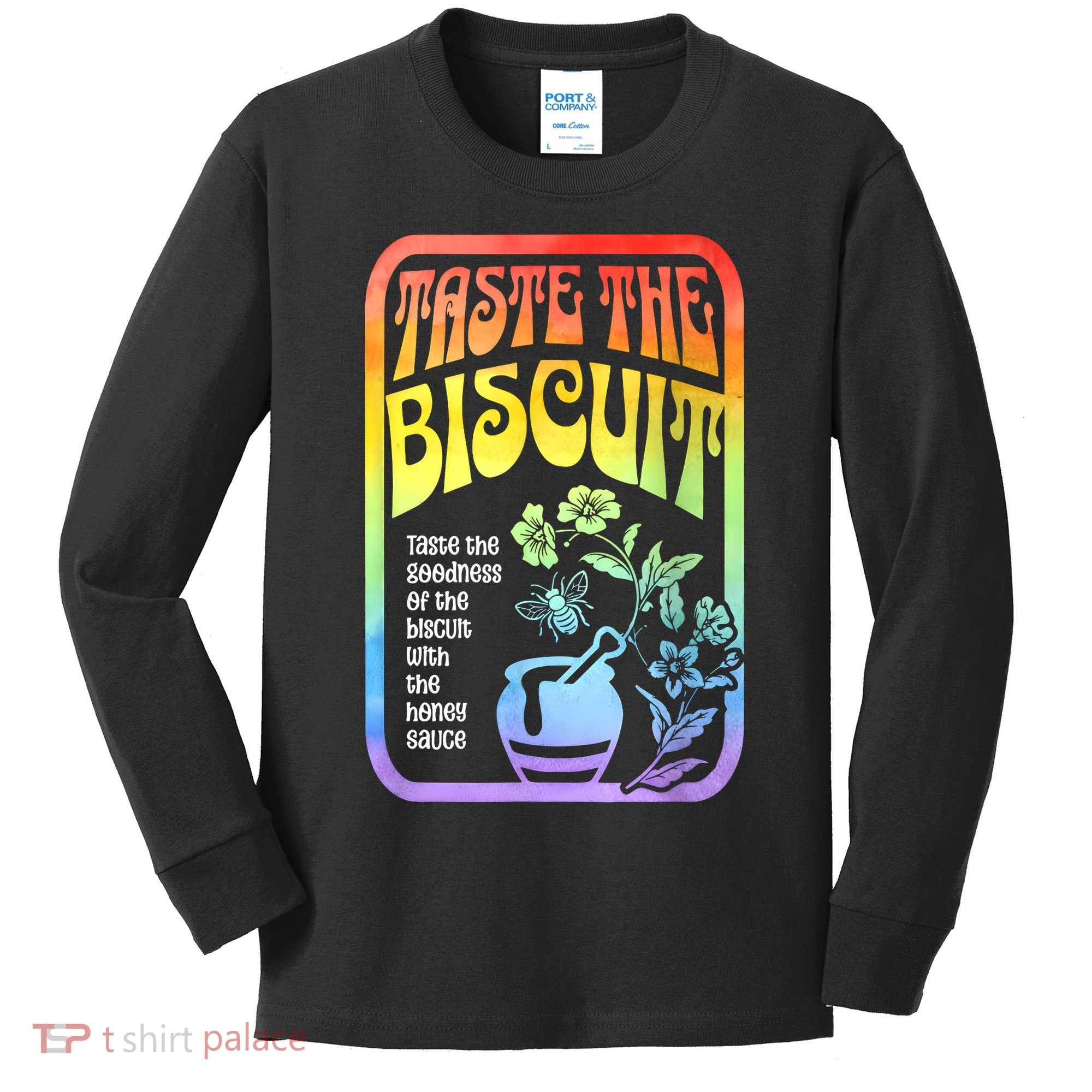 Taste The Biscuit Taste The Goodness Kids Long Sleeve Shirt