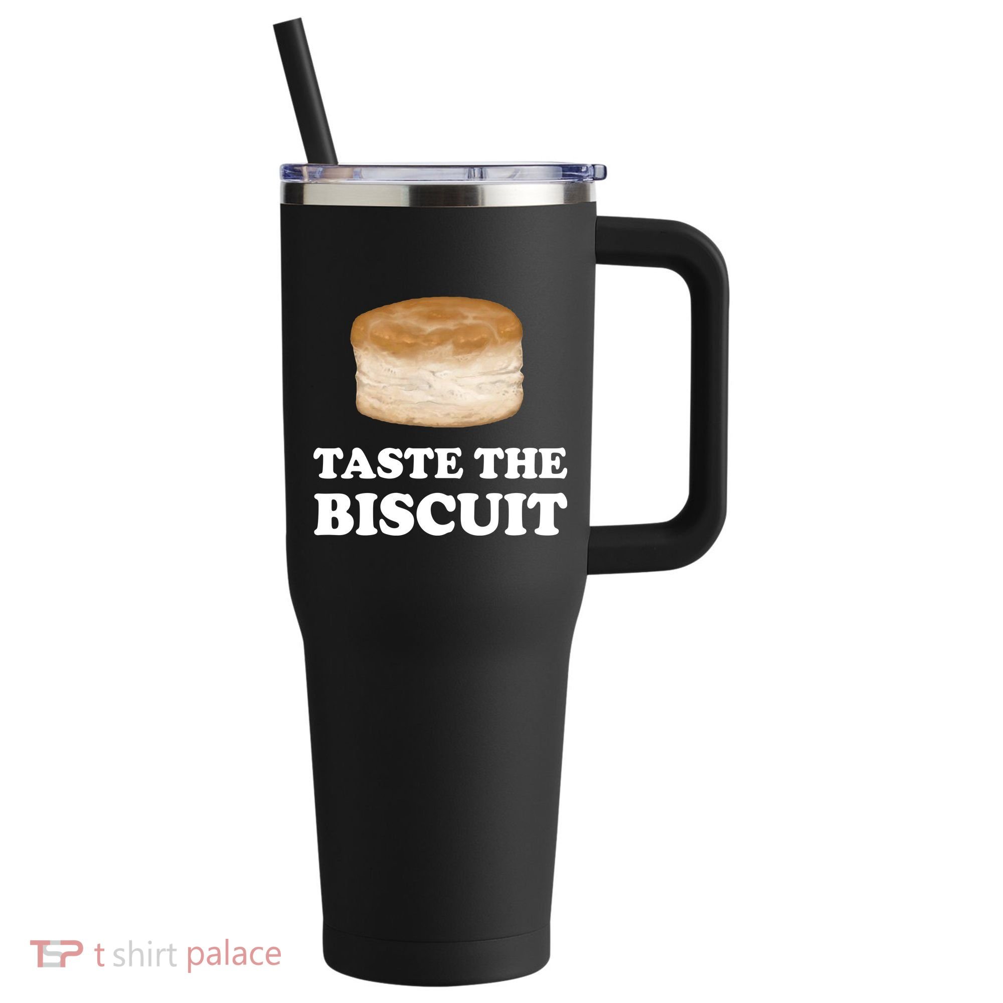 Taste The Biscuit Funny Meme 40oz Vacuum Insulated Stainless Steel Travel Tumbler